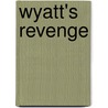 Wyatt's Revenge by H. Terrell Griffin