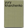 Yury Kharchenko door Kay Heymer