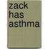 Zack Has Asthma