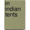 in Indian Tents door Marshall H 1867 Saville