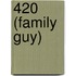 420 (Family Guy)
