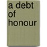A Debt Of Honour
