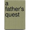 A Father's Quest door Lee Dalton