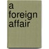 A Foreign Affair