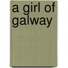 A Girl of Galway door Tynan Katharine 1861-1931