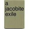 A Jacobite Exile door George Alfred Henty