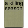 A Killing Season door Priscilla Royal