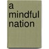 A Mindful Nation