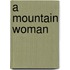 A Mountain Woman