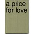A Price for Love