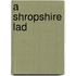 A Shropshire Lad