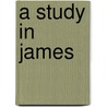 A Study in James by David Armstrong