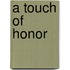 A Touch of Honor