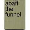 Abaft The Funnel by Rudyard Kilpling