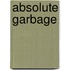 Absolute Garbage