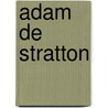 Adam De Stratton by Ronald Cohn