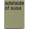 Adelaide of Susa door Ronald Cohn