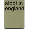 Afoot In England by William Henry Hudson