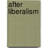 After Liberalism