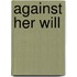 Against Her Will