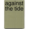 Against the Tide door John Hanley