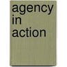 Agency in Action door S. Coval