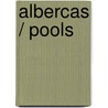 Albercas / Pools door Juan Villoro