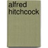 Alfred Hitchcock