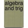 Algebra and Trig door Robert Hostetler