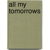 All My Tomorrows by Kathleen Sherwood