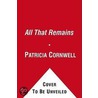 All That Remains door Patricia Cormwell