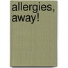 Allergies, Away! door Ginger Park