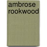 Ambrose Rookwood door Ronald Cohn