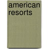 American Resorts door Bushrod Washington James