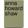 Anna Howard Shaw door W.A. Linkugel