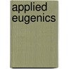 Applied Eugenics door Roswell Hill Johnson