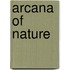 Arcana Of Nature