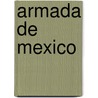 Armada de Mexico door Fuente Wikipedia