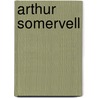 Arthur Somervell by Ronald Cohn