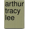 Arthur Tracy Lee door Nethanel Willy