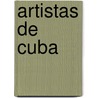 Artistas de Cuba door Fuente Wikipedia