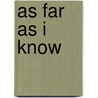 As Far as I Know door Roger McGough