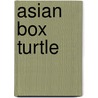 Asian Box Turtle by Ronald Cohn