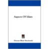 Aspects of Islam door Duncan Black Macdonald