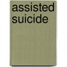Assisted Suicide door Mark D. Friedman