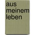 Aus Meinem Leben