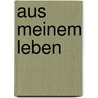 Aus Meinem Leben by Albert Eberhard Friedrich Sch�Ffle