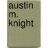 Austin M. Knight