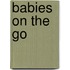 Babies On The Go
