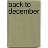 Back to December door Ronald Cohn